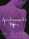 Archangel's Kiss (eBook): Guild Hunter Series, Book 2